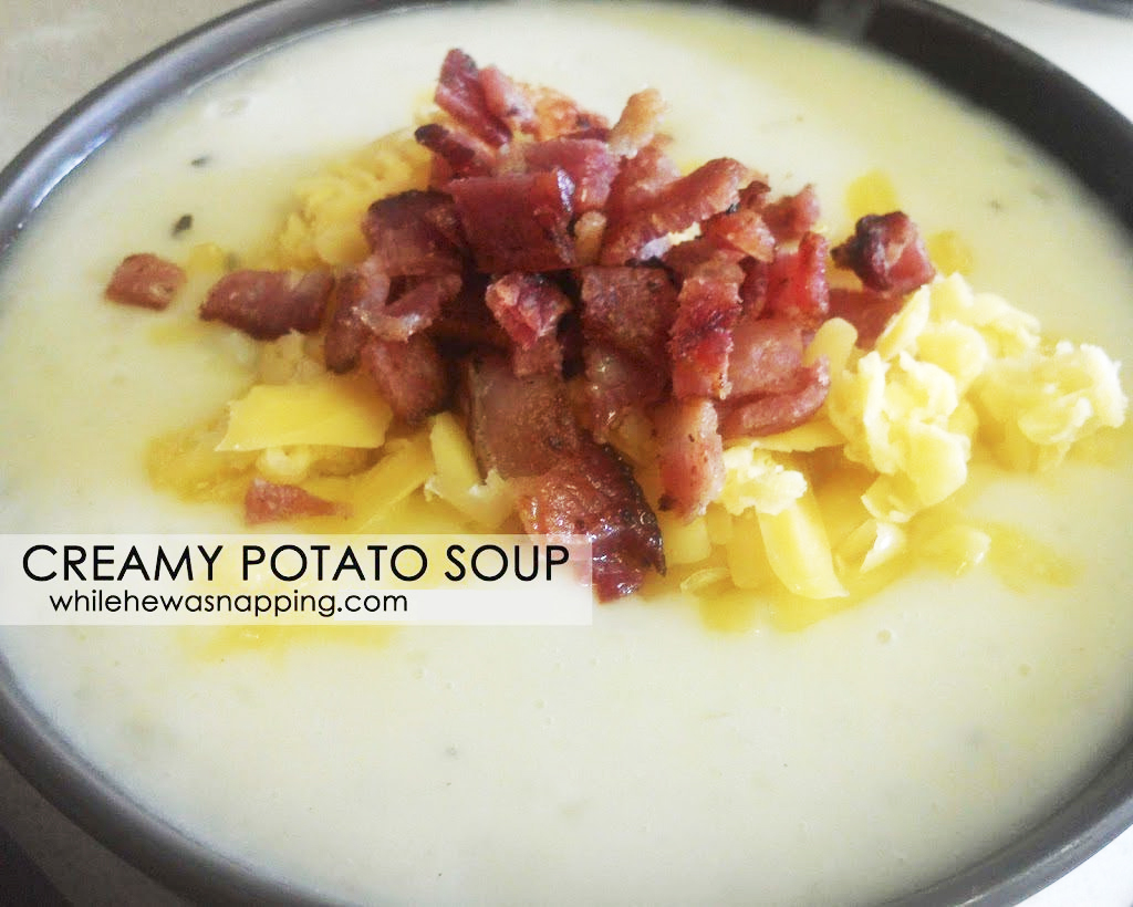 Creamy Potato Soup | While He Was Napping