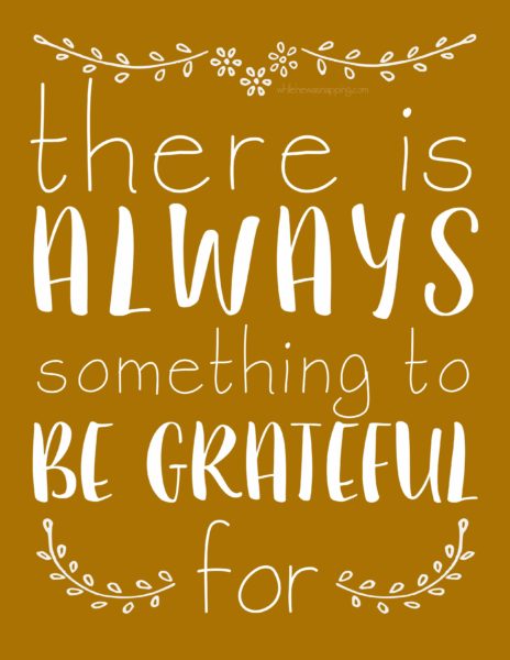There is Always Something to be Grateful for {FREE Gratitude Printable ...