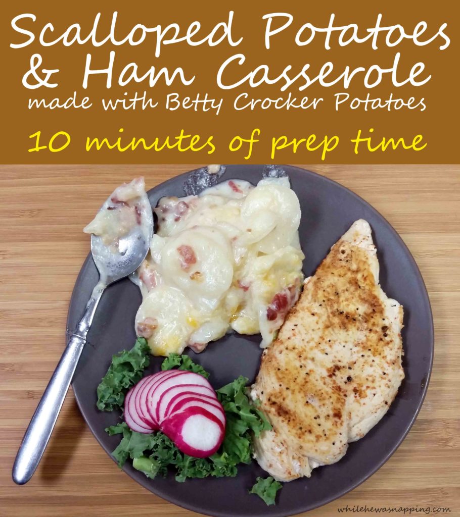 Scalloped Potatoes & Ham Casserole with Betty Crocker Potatoes While