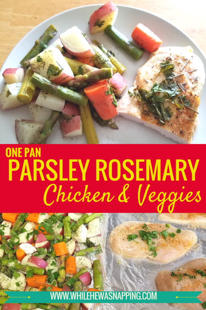 One Pan Parsley Rosemary Chicken & Veggies that will Make You Drool